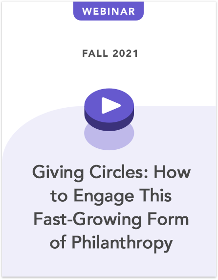 Giving Circles: How to Engage This Fast-Growing Form of Philanthropy