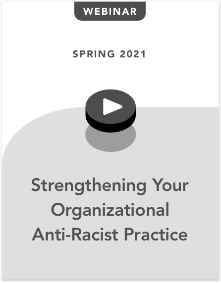 Strengthening Your Organizational Anti-Racist Practice