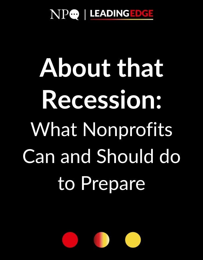 About that Recession: What Nonprofits Can and Should do to Prepare