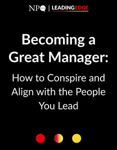 Becoming a Great Manager: How to Conspire and Align with the People You Lead