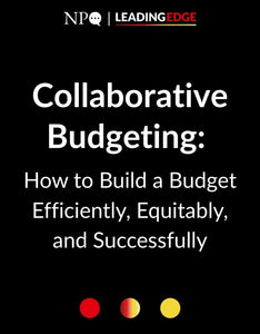 Collaborative Budgeting: How to Build a Budget Efficiently, Equitably, and Successfully