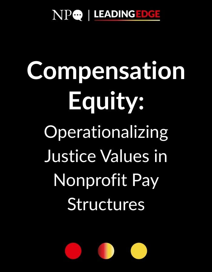 Compensation Equity: Operationalizing Justice Values in Nonprofit Pay Structures