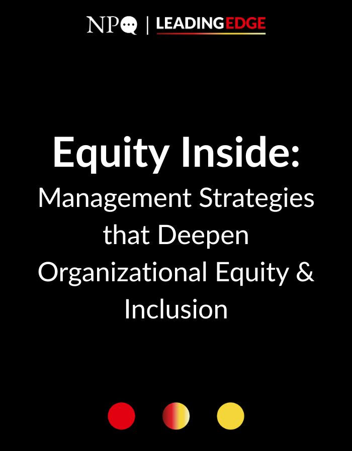 Equity Inside: Management Strategies that Deepen Organizational Equity & Inclusion