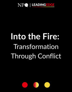 Into the Fire: Transformation Through Conflict