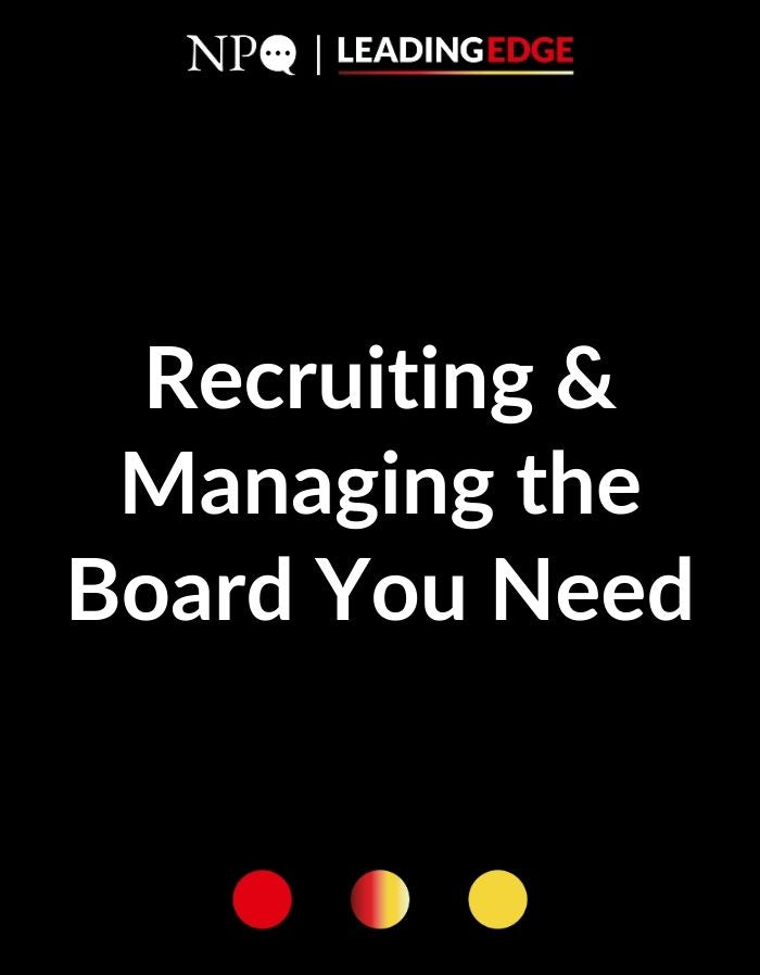 Recruiting & Managing the Board You Need