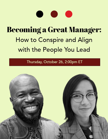 Becoming a Great Manager: How to Conspire and Align with the People You Lead