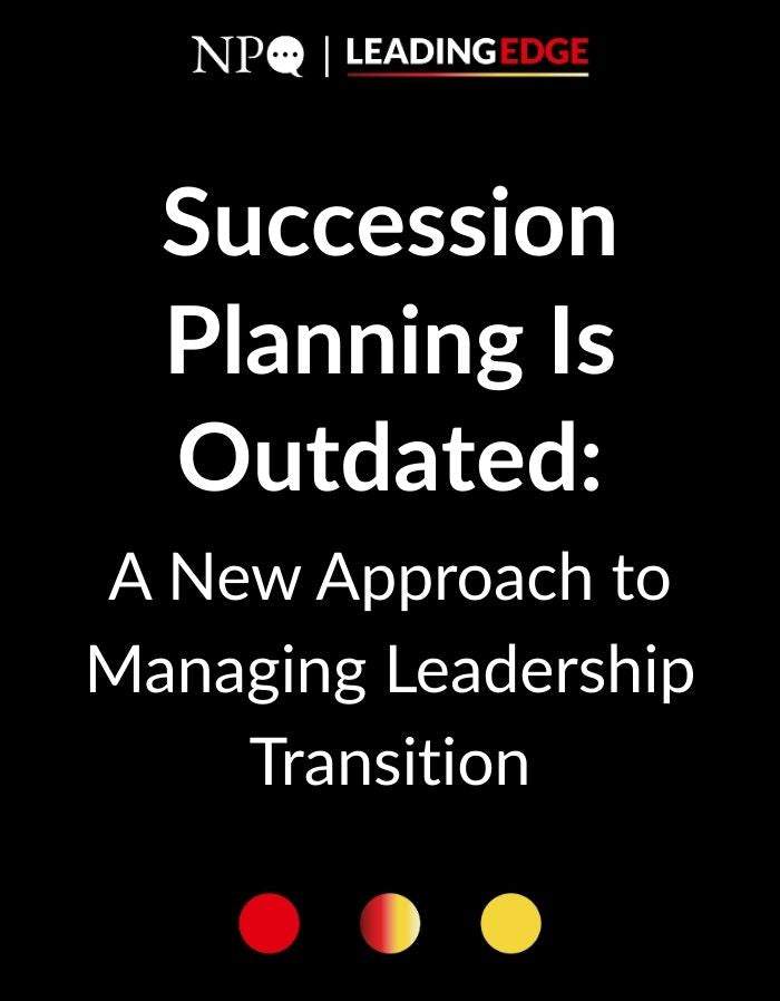 Succession Planning Is Outdated: A New Approach to Managing Leadership Transition