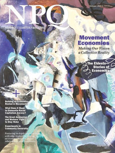 Movement Economies Making Our Vision a Collective Reality (Summer 2023, Print Issue)