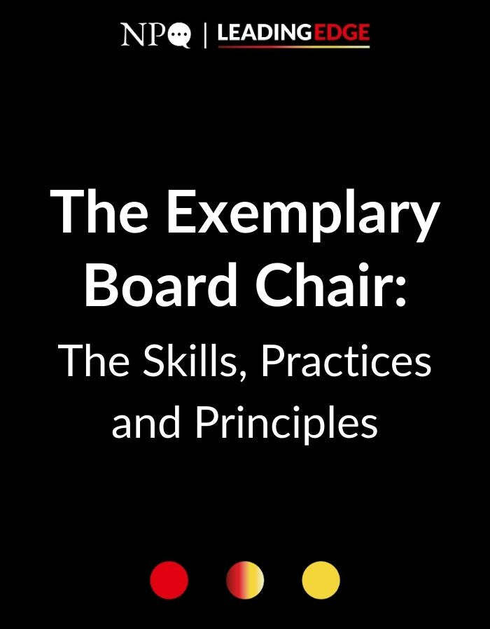 The Exemplary Board Chair: The Skills, Practices and Principles