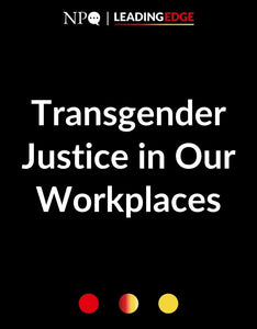 Transgender Justice in Our Workplaces