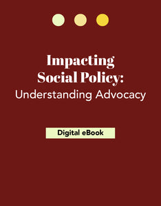 Impacting Social Policy: Understanding Advocacy