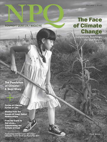 The Face of Climate Change: Indigenous Teachings for our Future (Fall 2022, Print Issue)