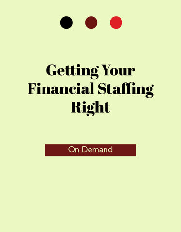 Getting Your Financial Staffing Right