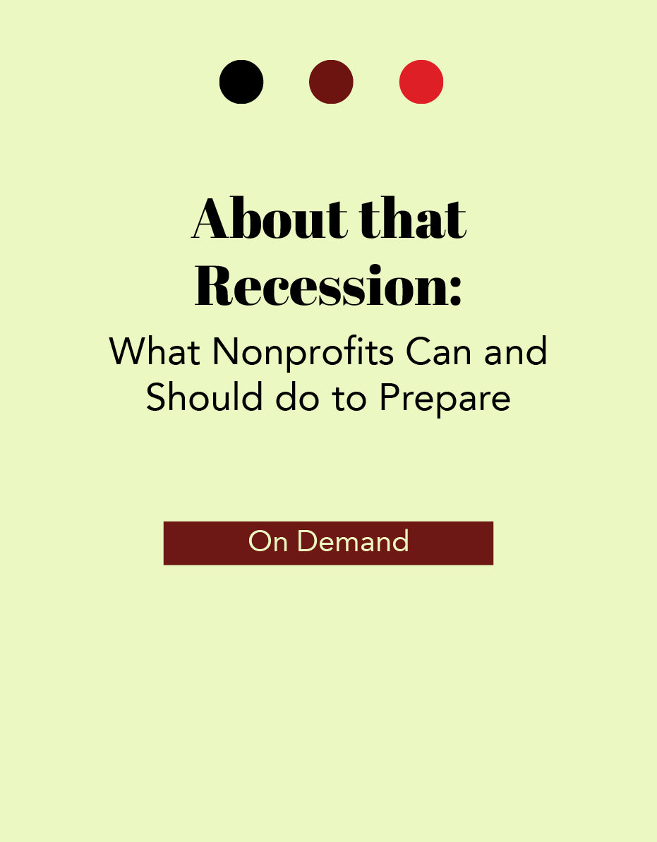 About that Recession: What Nonprofits Can and Should do to Prepare