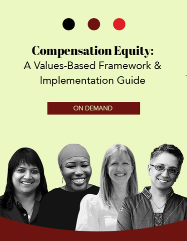 Compensation Equity: A Values-Based Framework & Implementation Guide
